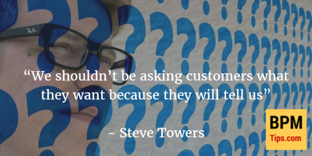 Interview with Steve Towers – Customer Experience Management and BPM